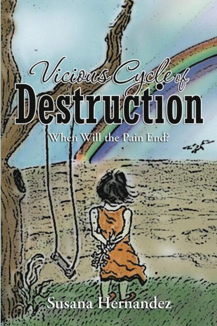 Susana Hernandez - Vicious Cycle of Destruction, E-bok