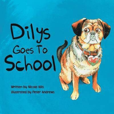 Nicola Allis - Dilys Goes to School, Häftad