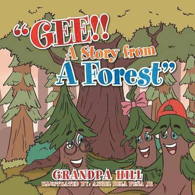 Grandpa Hill - Gee!! a Story from a Forest, Häftad
