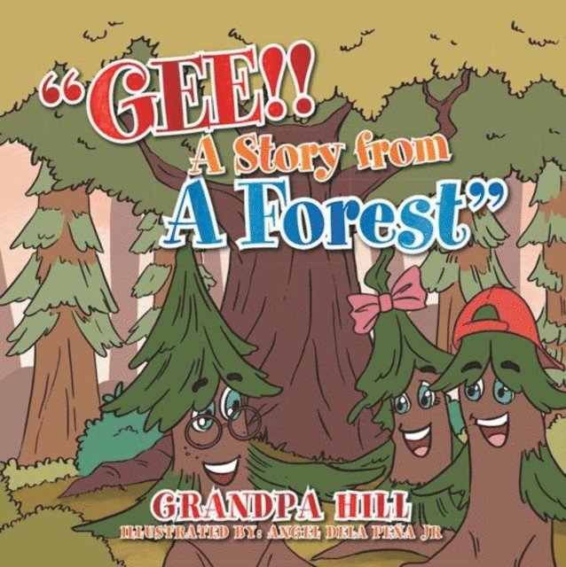 Grandpa Hill - 'Gee!! a Story from a Forest', E-bok