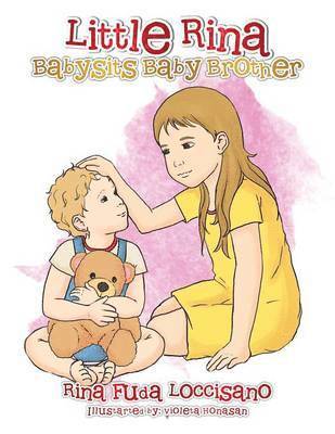 Rina Fuda Loccisano - Little Rina Babysits Baby Brother, Häftad