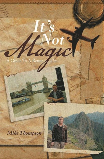 Mike Thompson - It's Not Magic, E-bok