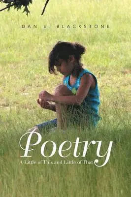 Dan E Blackstone - Poetry, Häftad. Tillgänglighet: Lägg i varukorg