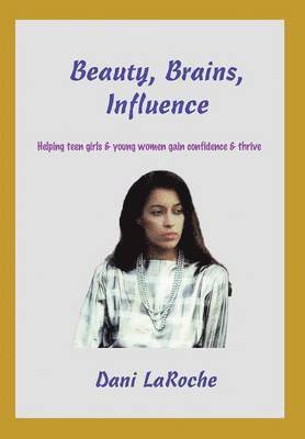 Dani Laroche - Beauty, Brains, Influence, Inbunden. Tillgänglighet: Lägg i varukorg