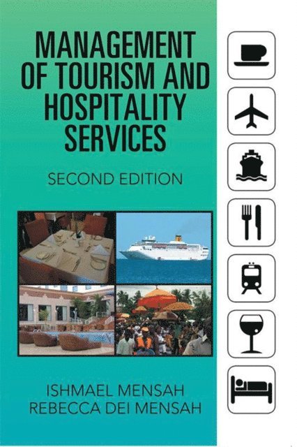 Ishmael Mensah, Rebecca Dei Mensah - Management of Tourism and Hospitality Services, E-bok