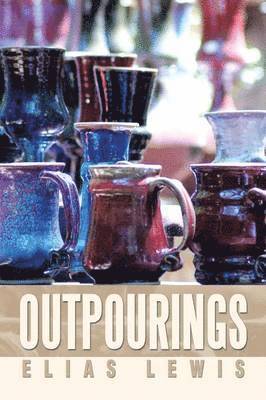 Elias Lewis - Outpourings, Häftad. Tillgänglighet: Lägg i varukorg