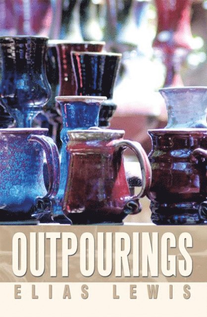 Elias Lewis - Outpourings, E-bok. Tillgänglighet: Lägg i varukorg