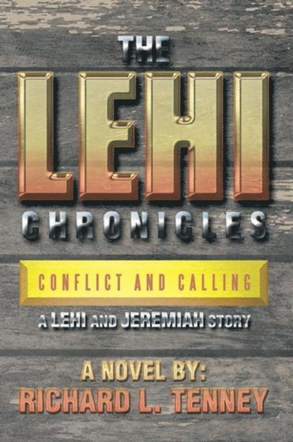 Richard L. Tenney - Lehi Chronicles, E-bok