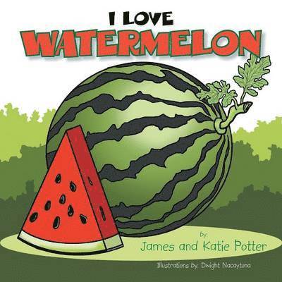 James Potter, Katie Potter - I Love Watermelon, Häftad