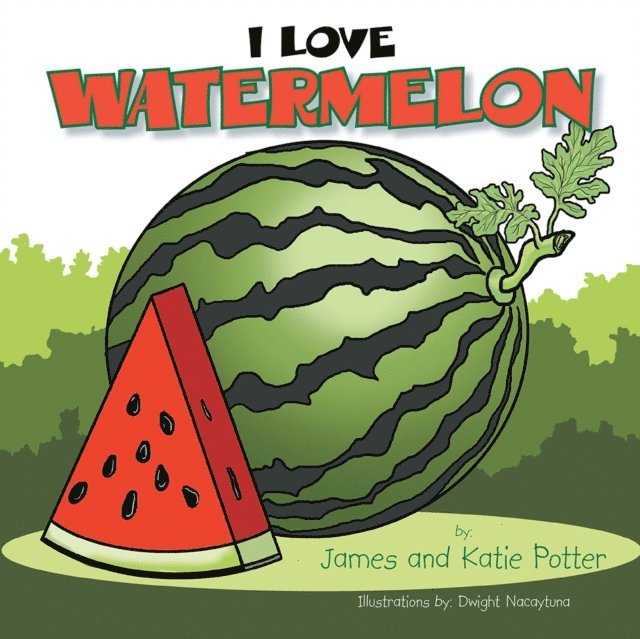 James Potter, Katie Potter - I Love Watermelon, E-bok