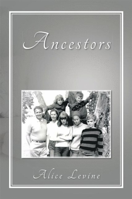 Alice Levine - Ancestors, E-bok