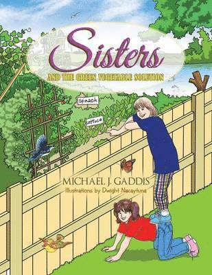 Michael J Gaddis - Sisters and the Green Vegetable Solution, Häftad