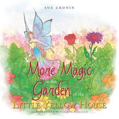 Sue Cronin - More Magic in the Garden of the Little Yellow House, Häftad