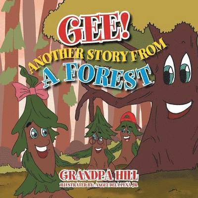 Grandpa Hill - Gee! Another Story from a Forest, Häftad