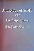 Anthology of Sci-Fi V34, the Pulp Writers - Seabury Quinn