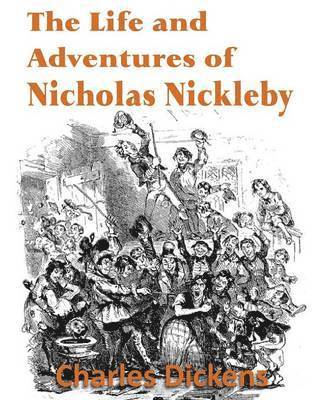 Charles Dickens - Life and Adventures of Nicholas Nickleby, Häftad