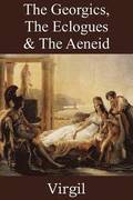 Georgics, The Eclogues & The Aeneid