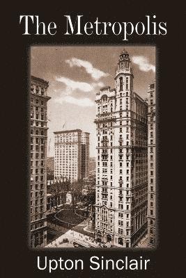 Upton Sinclair - Metropolis, Häftad