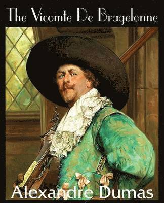 Alexandre Dumas - Vicomte de Bragelonne, Häftad