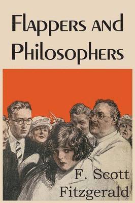 F. Scott Fitzgerald - Flappers and Philosophers, Häftad