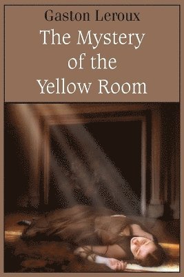 Gaston LeRoux - Mystery of the Yellow Room, Häftad