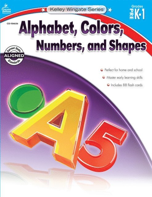 Alphabet, Colors, Numbers, and Shapes, Grades PK - 1, E-bok