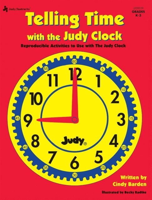 Telling Time with the Judy(R) Clock, Grades K - 3