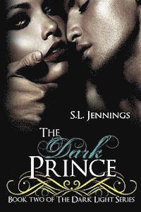 S. L. Jennings - The Dark Prince: Book 2 of The Dark Light Series, Häftad. Tillgänglighet: Lägg i varukorg