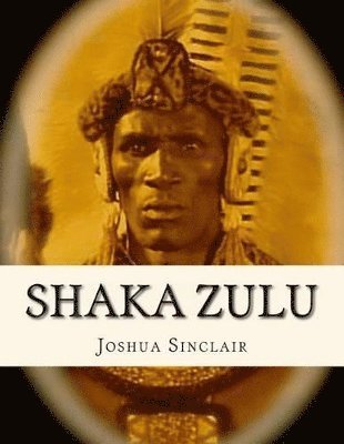 Joshua Sinclair - Shaka Zulu, Häftad. Tillgänglighet: Tillfälligt slut