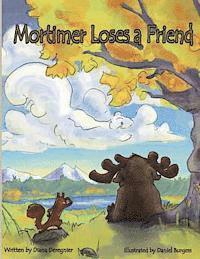Diana Deregnier - Mortimer Loses a Friend -- Second Edition, Häftad. Tillgänglighet: Lägg i varukorg