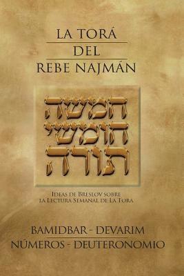 Rebe Najman De Breslov - La Tora del Rebe Najman - Numeros/Deuteronomio - BaMidbar/Devarim: Ideas de Breslov sobre la lectura semanal de la Tora, Häftad. Tillgänglighet: Lägg i varukorg