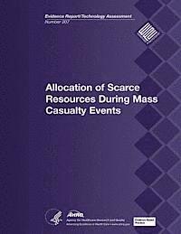 Allocation of Scarce Resources During Mass Casualty Events: Evidence Report/Technology Assessment Number 207