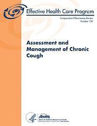 Agency for Healthcare Resea And Quality, U. S. Department of Heal Human Services - Assessment and Management of Chronic Cough: Comparative Effectiveness Review Number 100, Häftad. Tillgänglighet: Lägg i varukorg