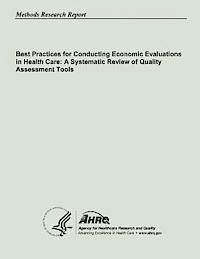 Agency for Healthcare Resea And Quality, U. S. Department of Heal Human Services - Best Practices for Conducting Economic Evaluations in Health Care: A Systematic Review of Quality Assessment Tools, Häftad. Tillgänglighet: Lägg i varukorg