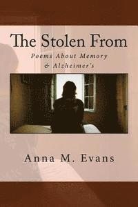 Anna M. Evans - The Stolen From: Poems About Memory & Alzheimer's, Häftad. Tillgänglighet: Lägg i varukorg