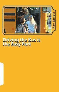 Ray Jarrett - Driving the Bus is the Easy Part: A Guide to Student Management, Häftad. Tillgänglighet: Lägg i varukorg