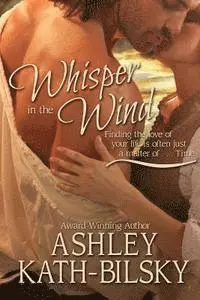 Ashley Kath-Bilsky - Whisper in the Wind, Häftad. Tillgänglighet: Lägg i varukorg