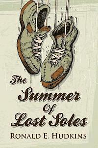 Ronald E. Hudkins - The Summer of Lost Soles, Häftad. Tillgänglighet: Lägg i varukorg