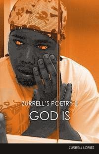 Zurrell Loriez - Zurrell's Poetry 2: God Is: Zurrell's Poetry 2: God Is, Häftad. Tillgänglighet: Lägg i varukorg