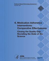 Agency for Healthcare Resea And Quality, U. S. Department of Heal Human Services - 4. Medication Adherence Interventions: Comparative Effectiveness: Closing the Quality Gap: Revisiting the State of the Science (Evidence Report/Techno, Häftad. Tillgänglighet: Lägg i varukorg