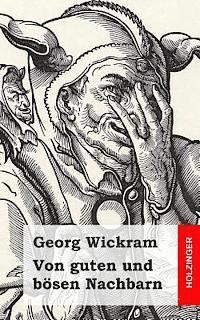 Georg Wickram - Von guten und bösen Nachbarn, Häftad. Tillgänglighet: Lägg i varukorg