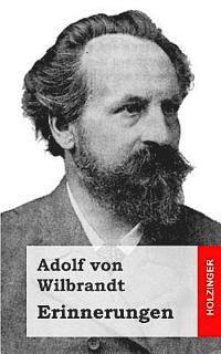Adolf Von Wilbrandt - Erinnerungen, Häftad. Tillgänglighet: Lägg i varukorg