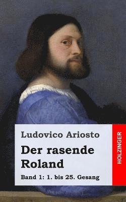 Ludovico Ariosto - Der rasende Roland: Band 1, Häftad. Tillgänglighet: Lägg i varukorg
