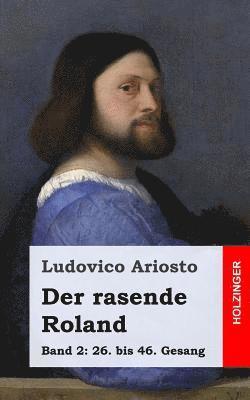 Ludovico Ariosto - Der rasende Roland: Band 2, Häftad. Tillgänglighet: Lägg i varukorg