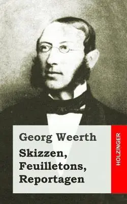 Georg Weerth - Skizzen, Feuilletons, Reportagen, Häftad. Tillgänglighet: Lägg i varukorg