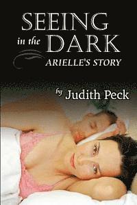 Judith Peck - Seeing in the Dark: Arielle's Story, Häftad. Tillgänglighet: Lägg i varukorg