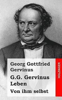 G.G. Gervinus Leben: Von ihm selbst