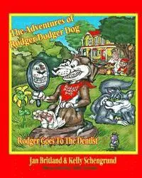 Kelly Schengrund - The Adventures of Rodger Dodger Dog: Rodger Goes To The Dentist, Häftad. Tillgänglighet: Lägg i varukorg