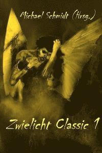 Torsten Scheib, Malte S. Sembten - Zwielicht Classic 1, Häftad. Tillgänglighet: Lägg i varukorg