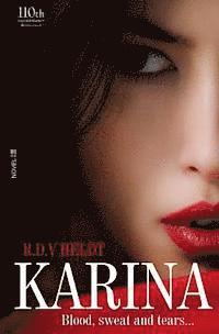 Karina: 'Blood, sweat and tears'